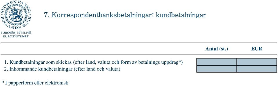 av betalnings uppdrag*) 2.