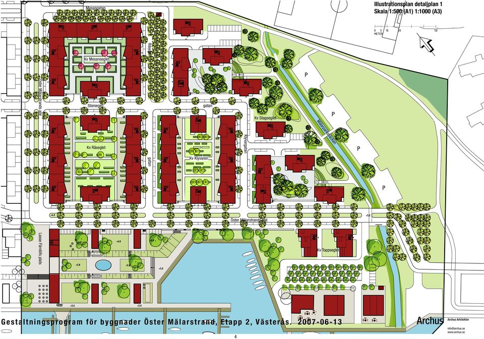 Råsegel- gatan gatan Kv Klyvaren Klyvargatan Kv Stagseglet P P