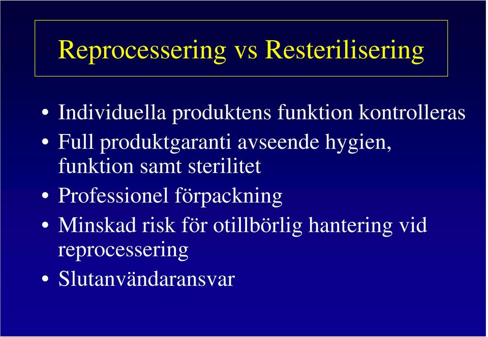 funktion samt sterilitet Professionel förpackning Minskad