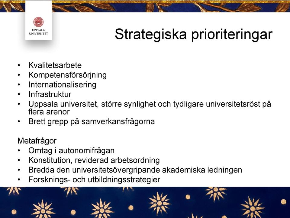 arenor Brett grepp på samverkansfrågorna Metafrågor Omtag i autonomifrågan Konstitution,