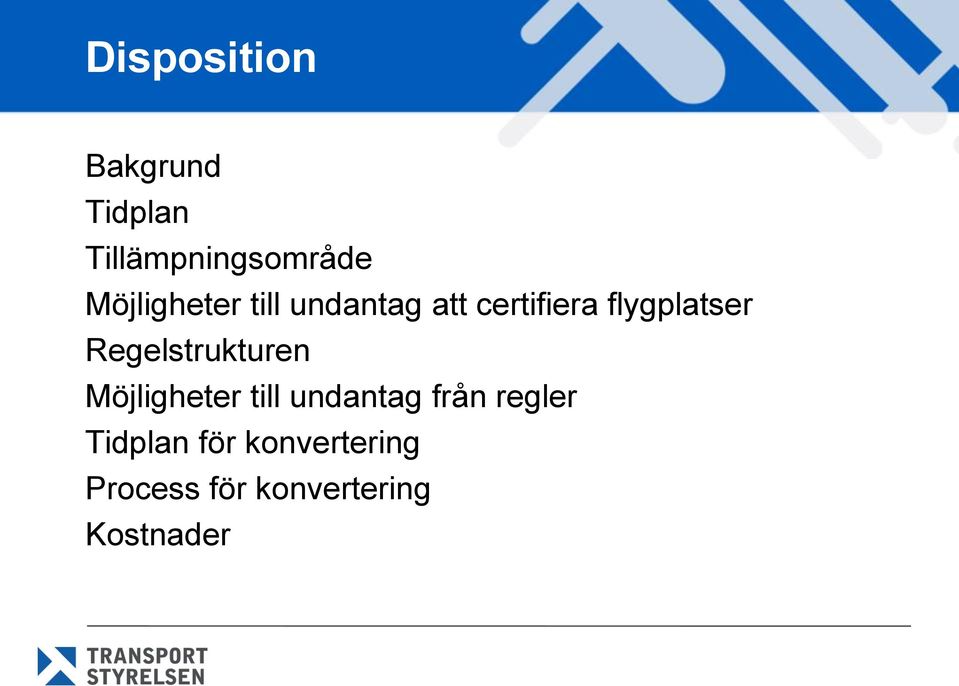 Regelstrukturen Möjligheter till undantag från regler