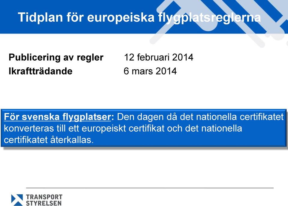 flygplatser: Den dagen då det nationella certifikatet