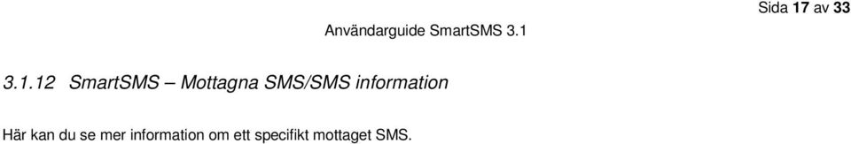 12 SmartSMS Mottagna SMS/SMS