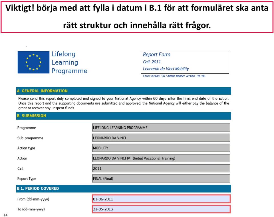 i B.1 för att formuläret ska