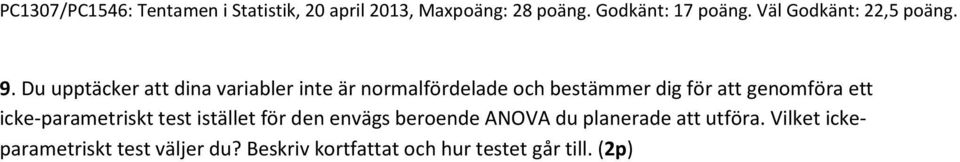 för den envägs beroende ANOVA du planerade att utföra.