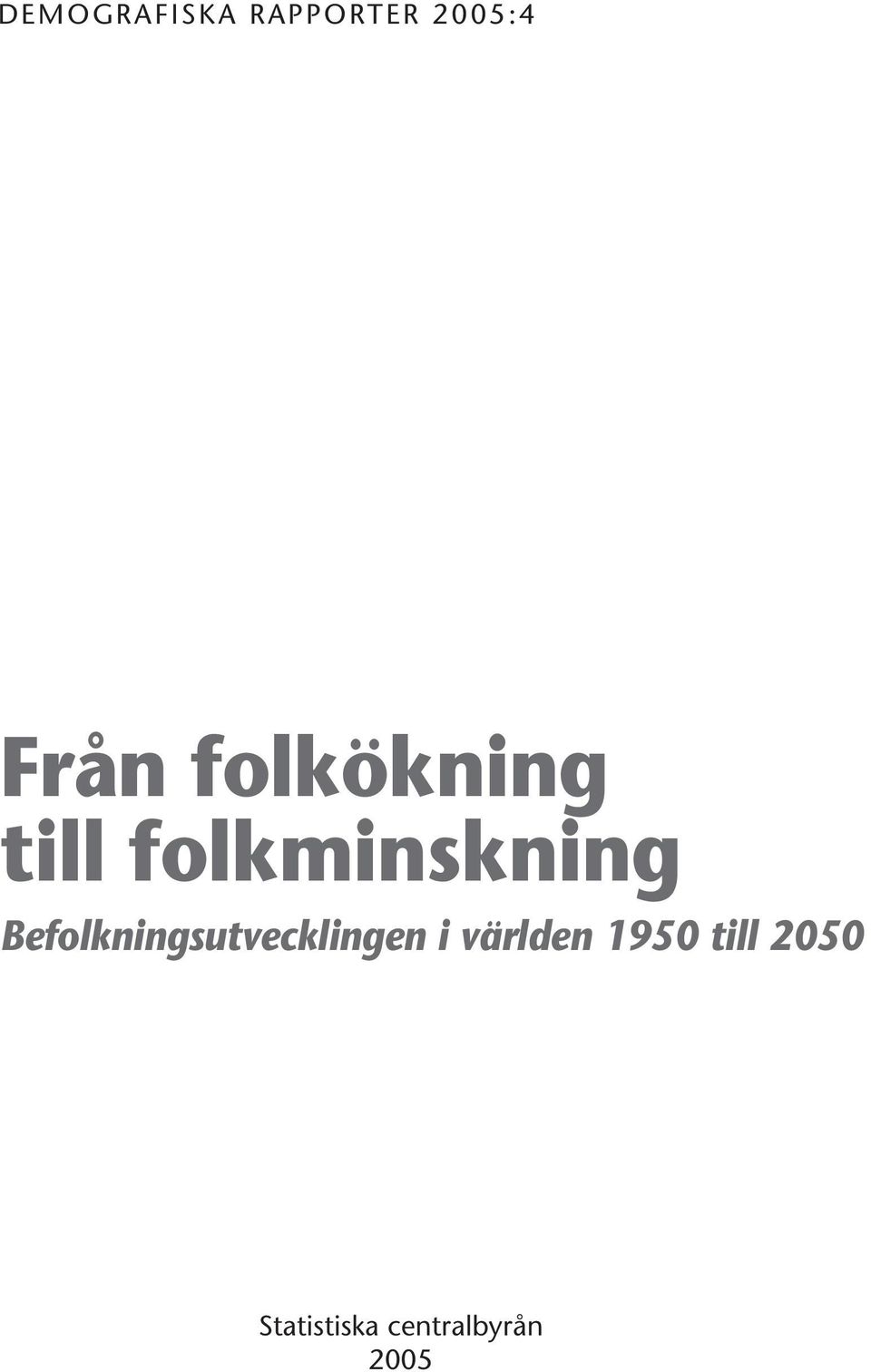 Befolkningsutvecklingen i världen