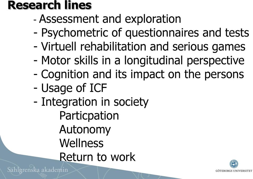 Motor skills in a longitudinal perspective - Cognition and its impact on