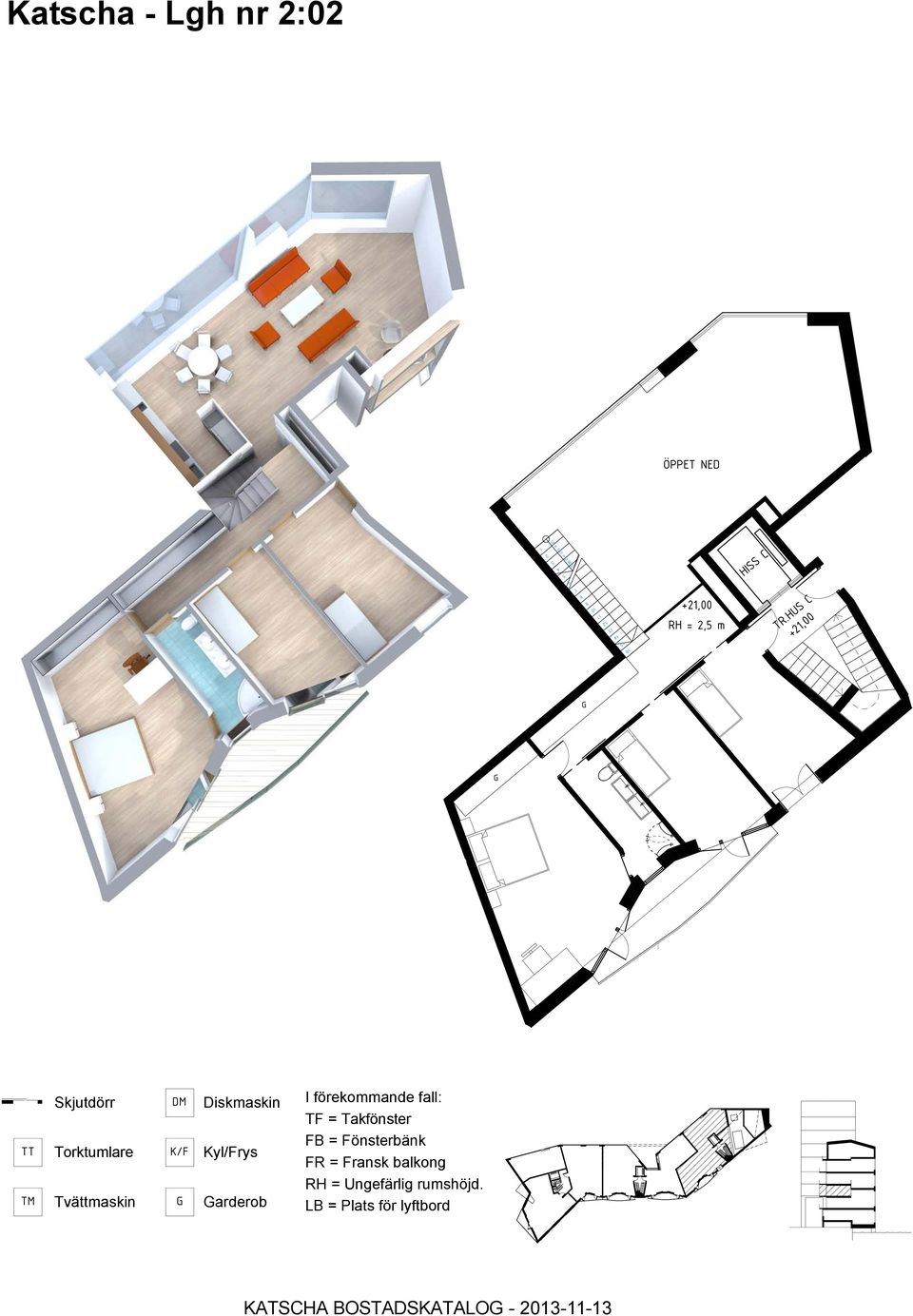 TR.HUS C +21,00 14 ÖPPET NED Tvättmaskin arderob LB =