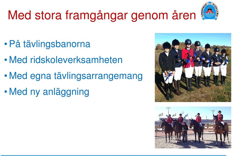 ridskoleverksamheten Med egna