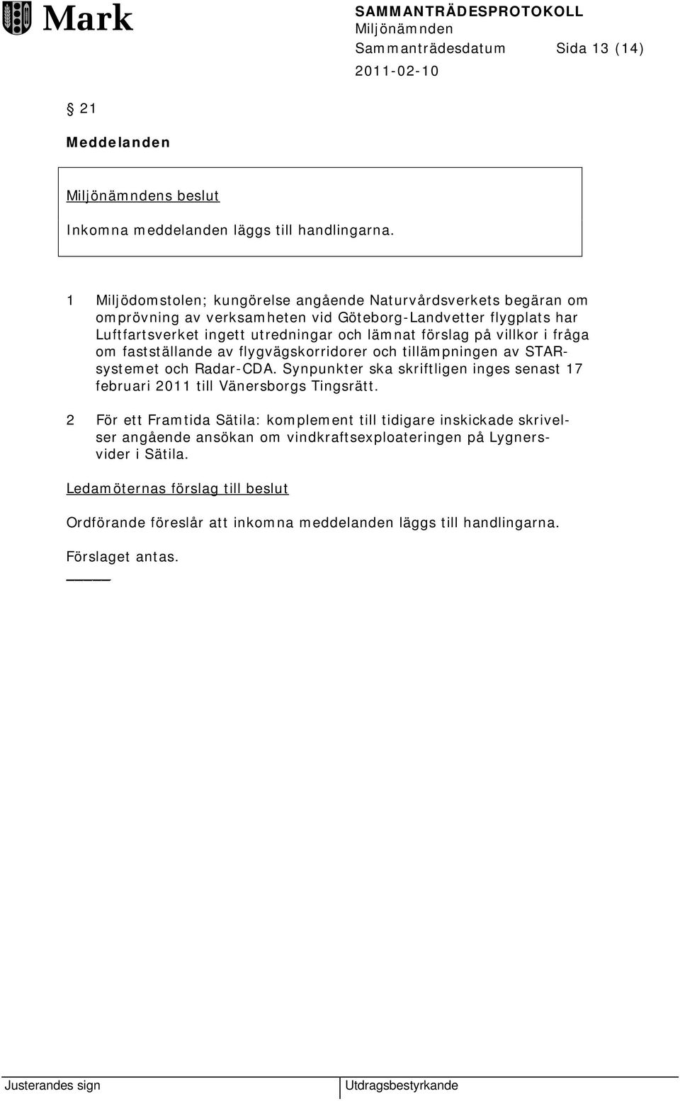 förslag på villkor i fråga om fastställande av flygvägskorridorer och tillämpningen av STARsystemet och Radar-CDA.