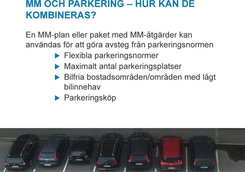 avsteg från parkeringsnormen Flexibla parkeringsnormer Maximalt