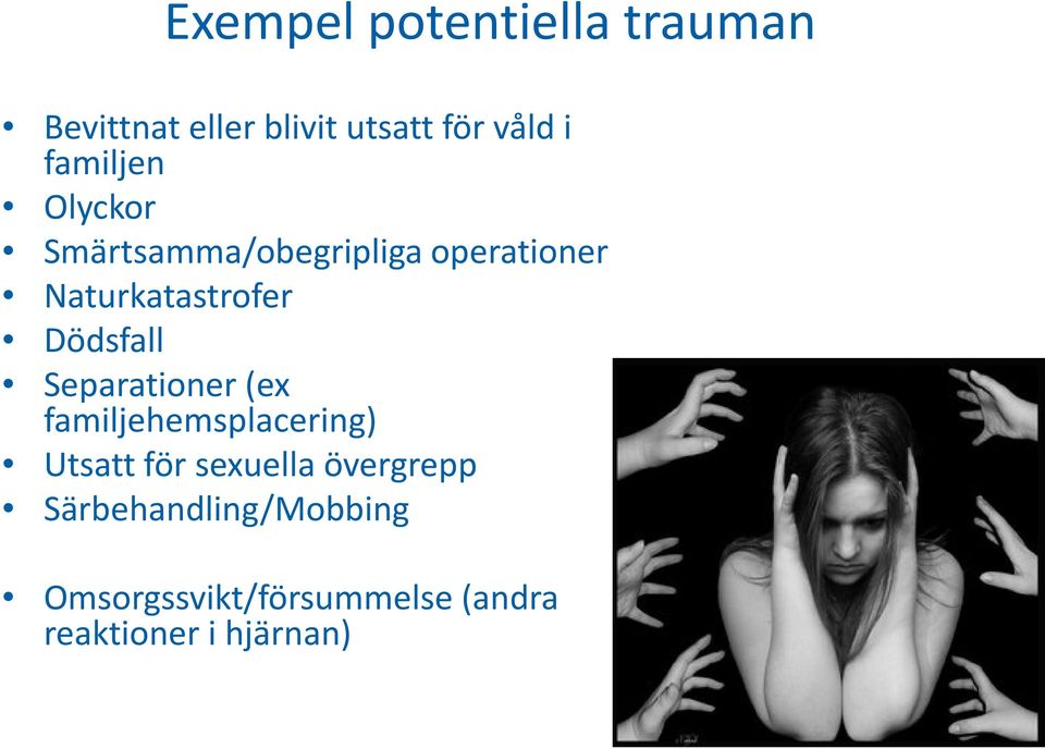 Dödsfall Separationer (ex familjehemsplacering) Utsatt för sexuella