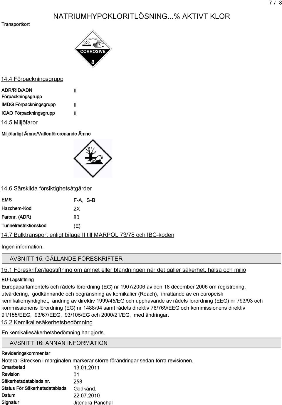 AVSNITT 15: GÄLLANDE FÖRESKRIFTER 15.