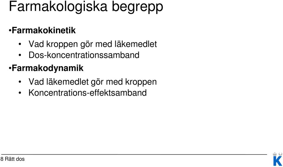 Dos-koncentrationssamband Farmakodynamik Vad