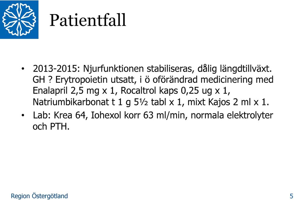 Rocaltrol kaps 0,25 ug x 1, Natriumbikarbonat t 1 g 5½ tabl x 1, mixt Kajos