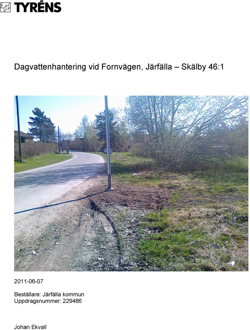 Järfälla Skälby 46:1 2011