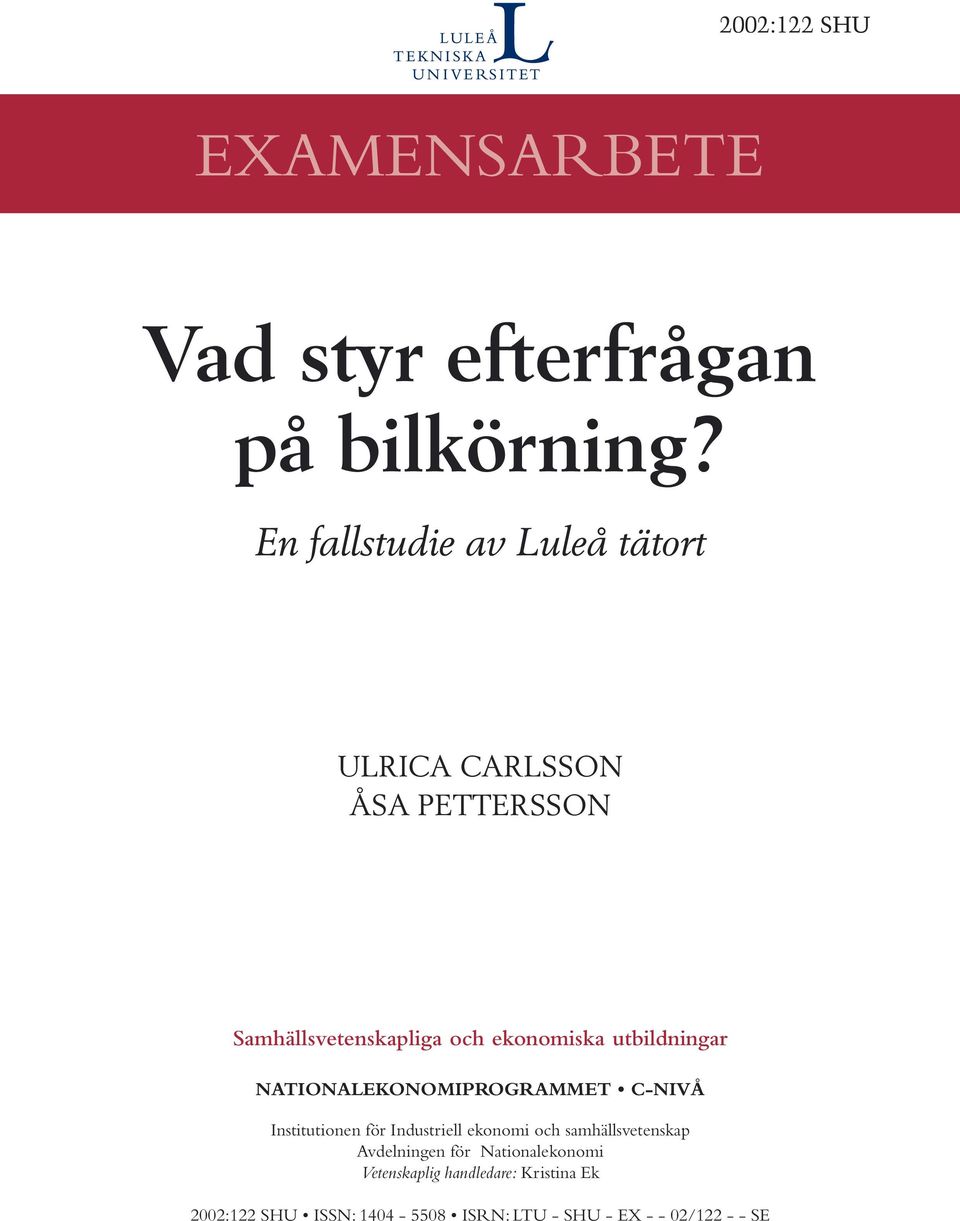 utbildningar NATIONALEKONOMIPROGRAMMET C-NIVÅ Institutionen för Industriell ekonomi och