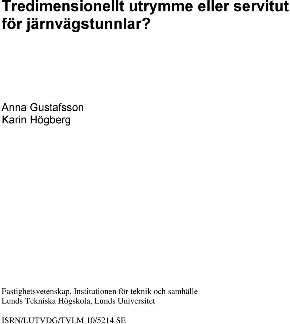 Anna Gustafsson Karin Högberg Fastighetsvetenskap,