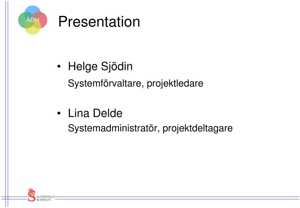 projektledare Lina Delde