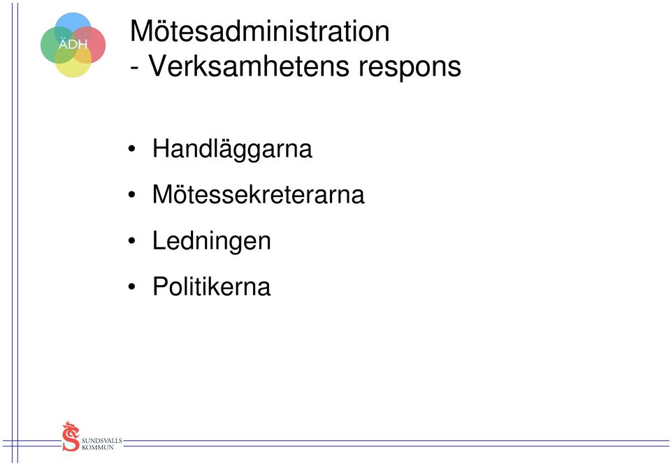 Handläggarna