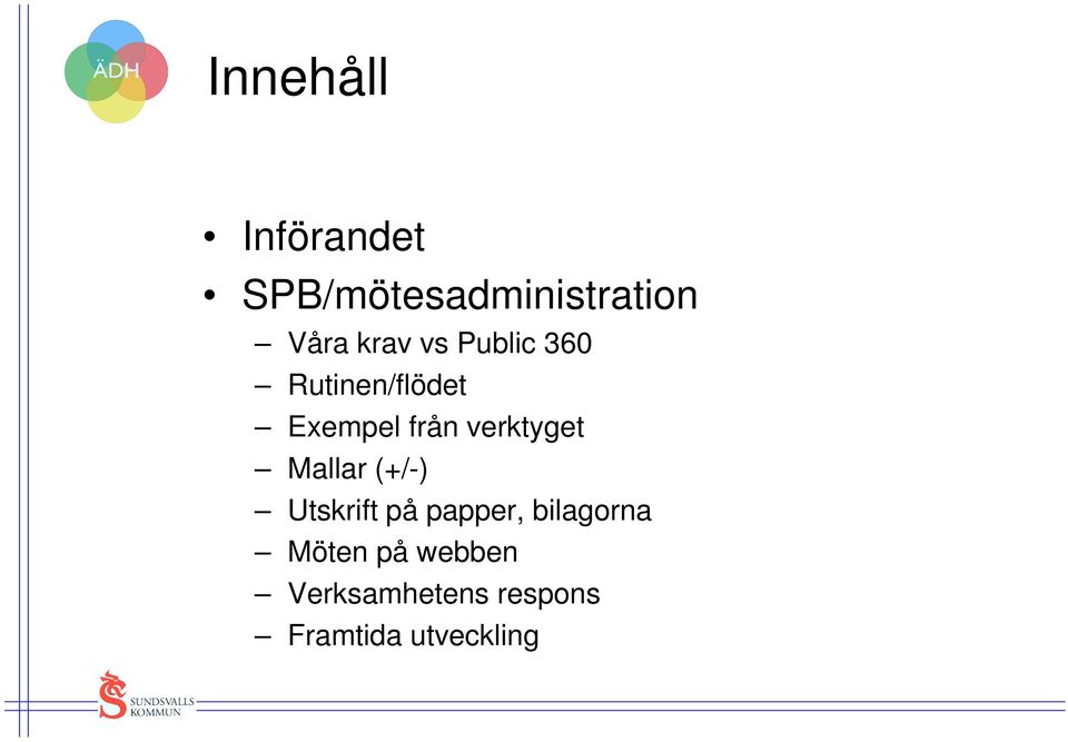 verktyget Mallar (+/-) Utskrift på papper,