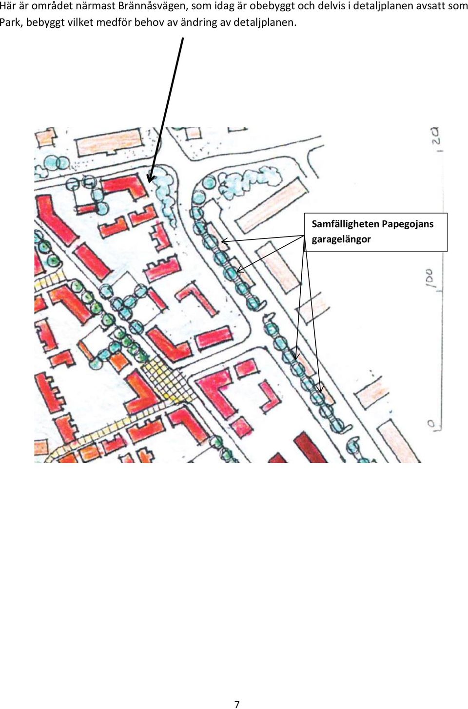 Park, bebyggt vilket medför behov av ändring av