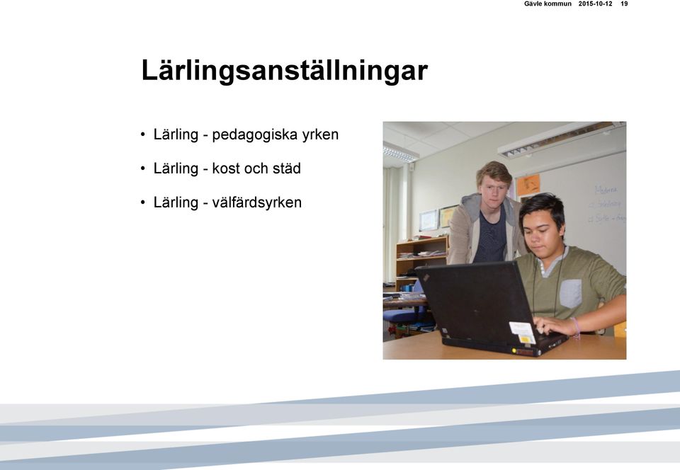 - pedagogiska yrken Lärling -