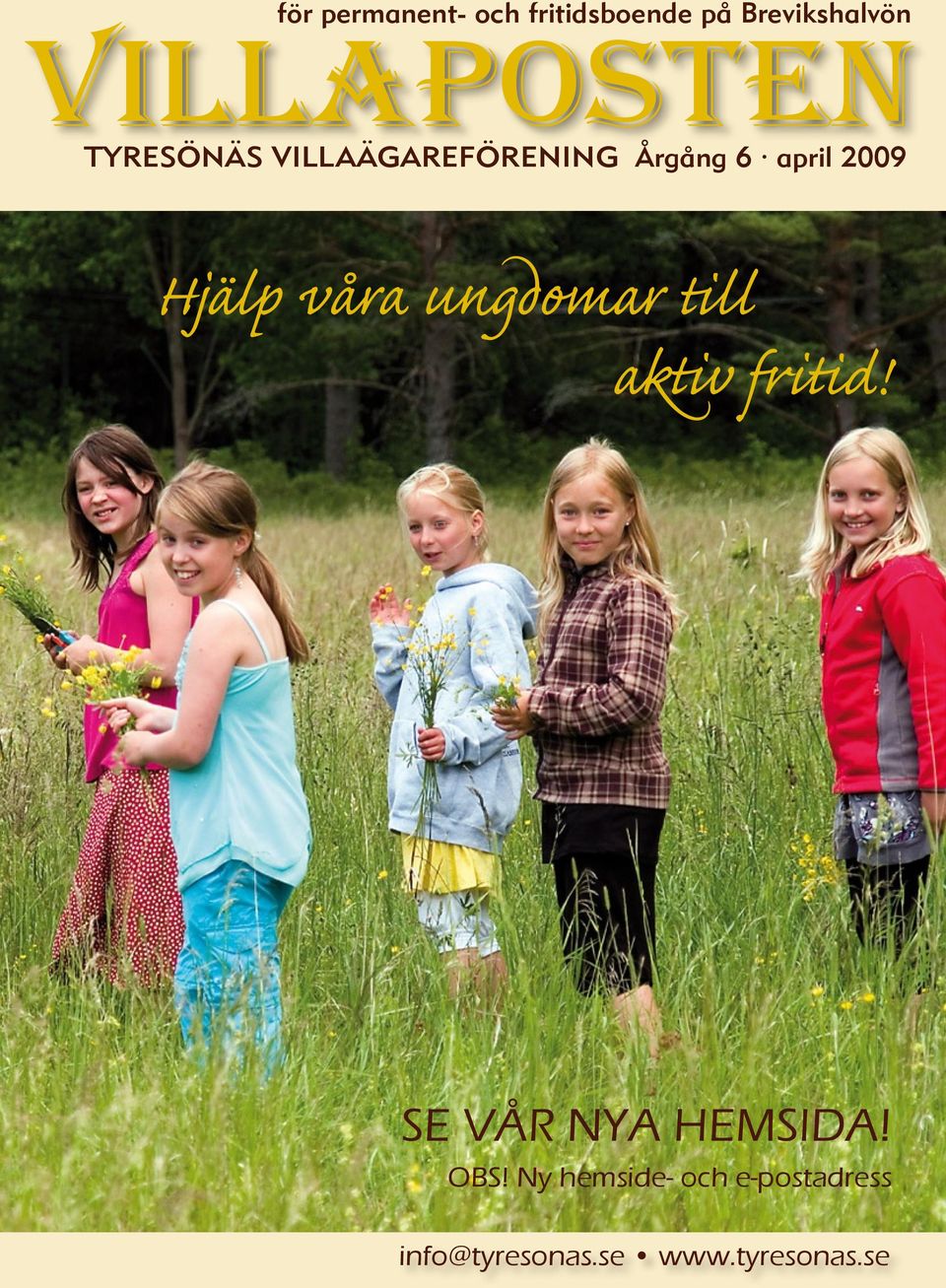 2009 Hjälp våra ungdomar till aktiv fritid!