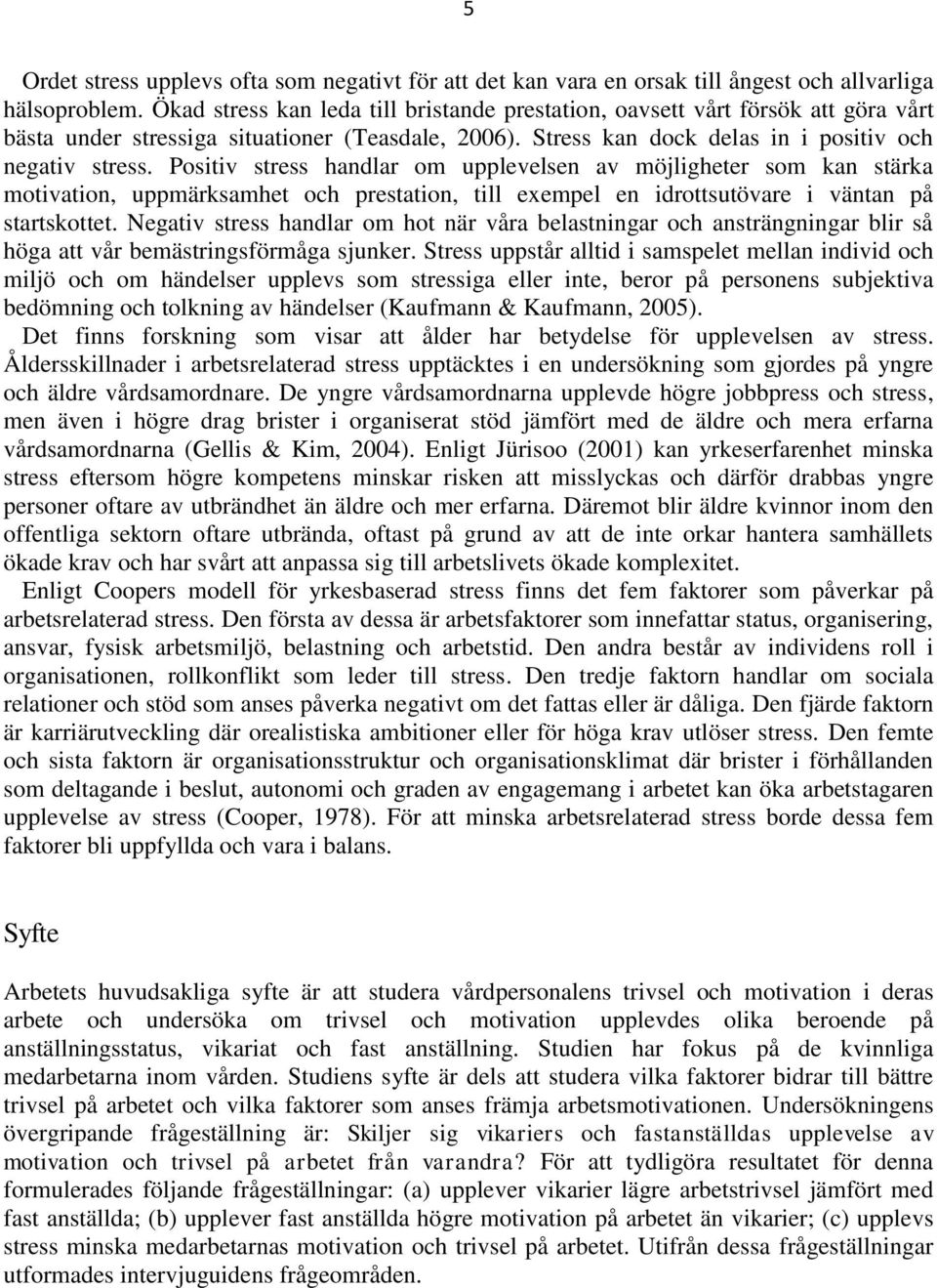 Positiv stress handlar om upplevelsen av möjligheter som kan stärka motivation, uppmärksamhet och prestation, till exempel en idrottsutövare i väntan på startskottet.