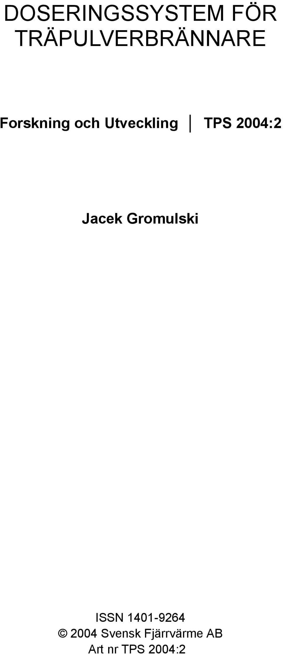 Utveckling TPS 2004:2 Jacek