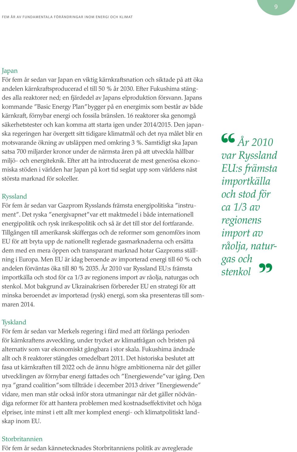 Japans kommande Basic Energy Plan bygger på en energimix som består av både kärnkraft, förnybar energi och fossila bränslen.