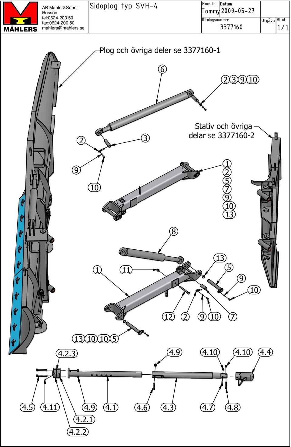 Datum Tommy2009-05-27 Ritningsnummer 337760 Utgåva Blad Plog och övriga deler se