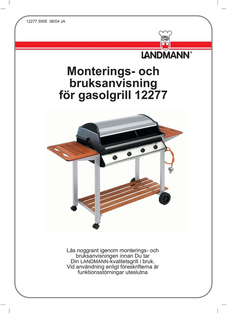 bruksanvisningen innan Du tar Din LANDMANN-kvalitetsgrill i