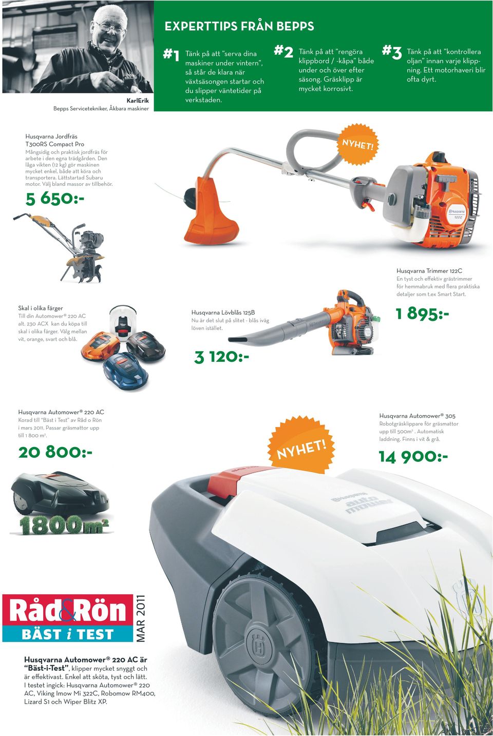 Bepps Servicetekiker, Åkbara maskier Husqvara Jordfräs T300RS Compact Pro NYHET! Mågsidig och praktisk jordfräs för arbete i de ega trädgårde.