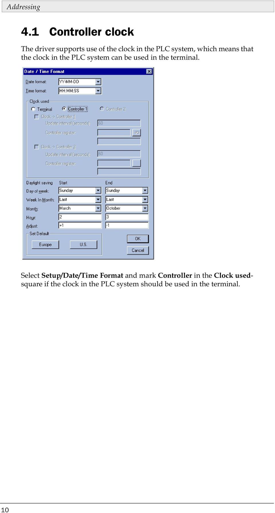 which means that the clock in the PLC system can be used in the terminal.