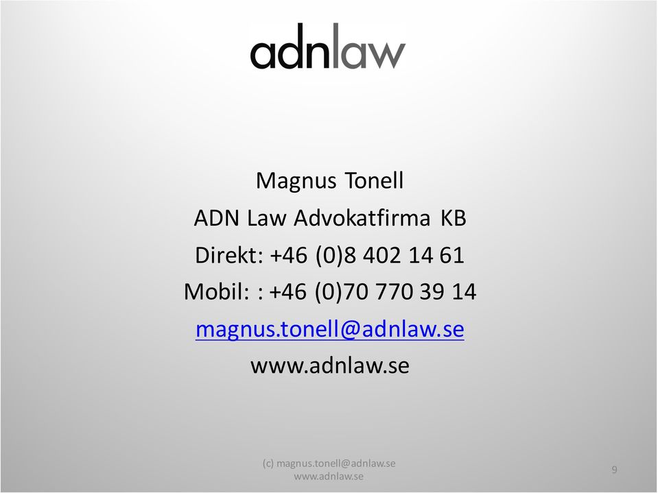 (0)70 770 39 14 magnus.tonell@adnlaw.se www.