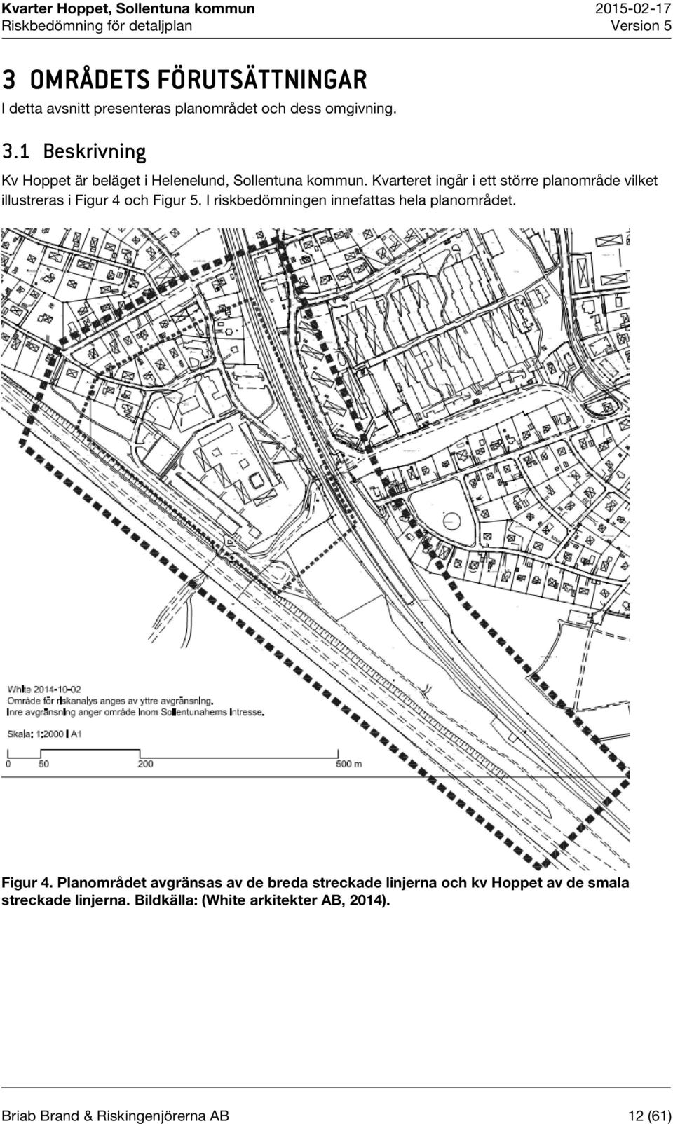 Kvarteret ingår i ett större planområde vilket illustreras i Figur 4 och Figur 5.