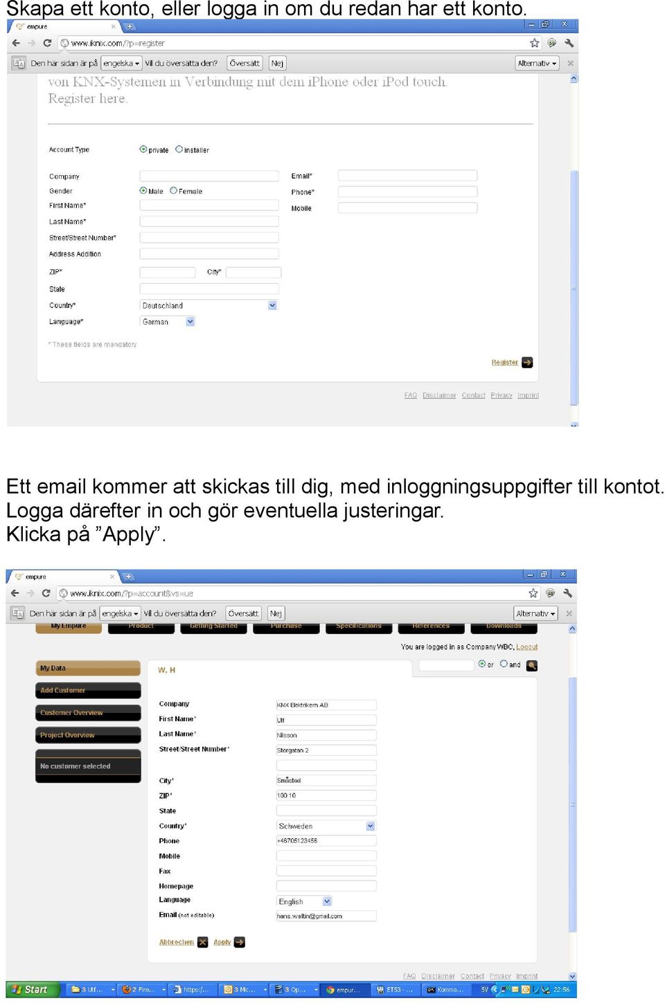 Ett email kommer att skickas till dig, med