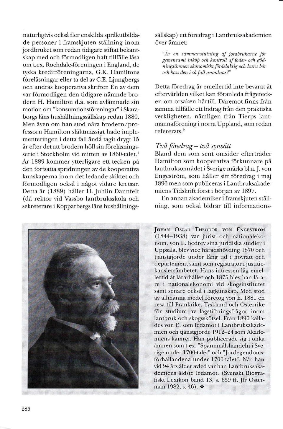 Hamilton d.ä. som avlämnade sin motion om "konsumtionsföreningar" i Skanborgs läns hushållningssållskap redan 1880.