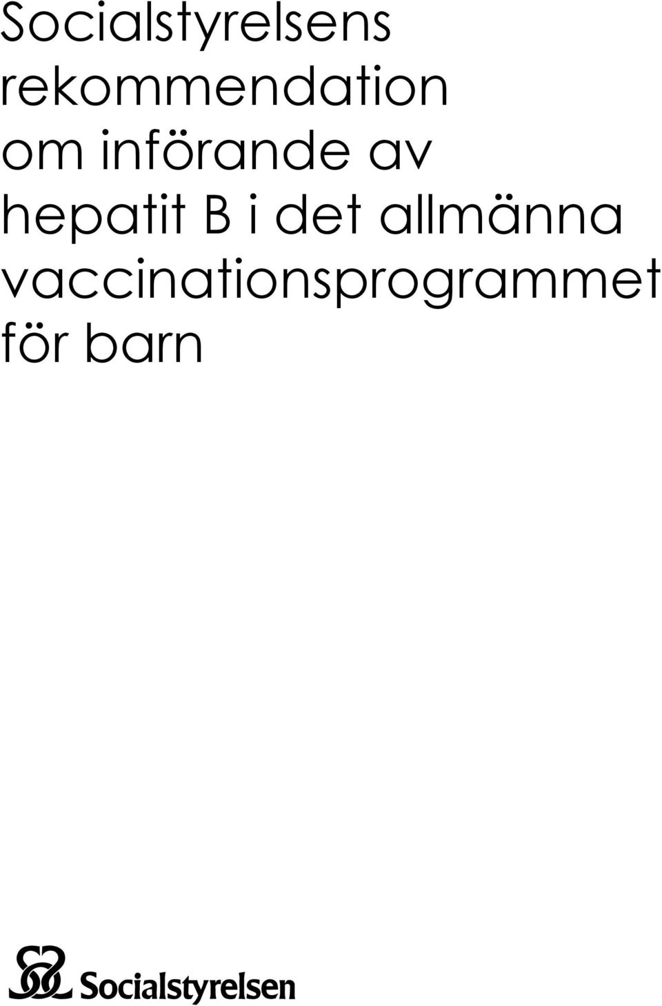 införande av hepatit B i