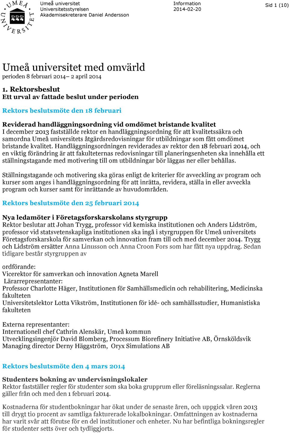 handläggningsordning för att kvalitetssäkra och samordna Umeå universitets åtgärdsredovisningar för utbildningar som fått omdömet bristande kvalitet.