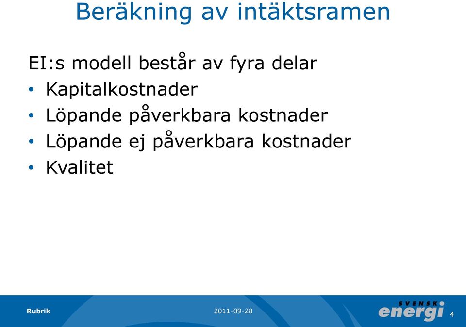 Kapitalkostnader Löpande påverkbara