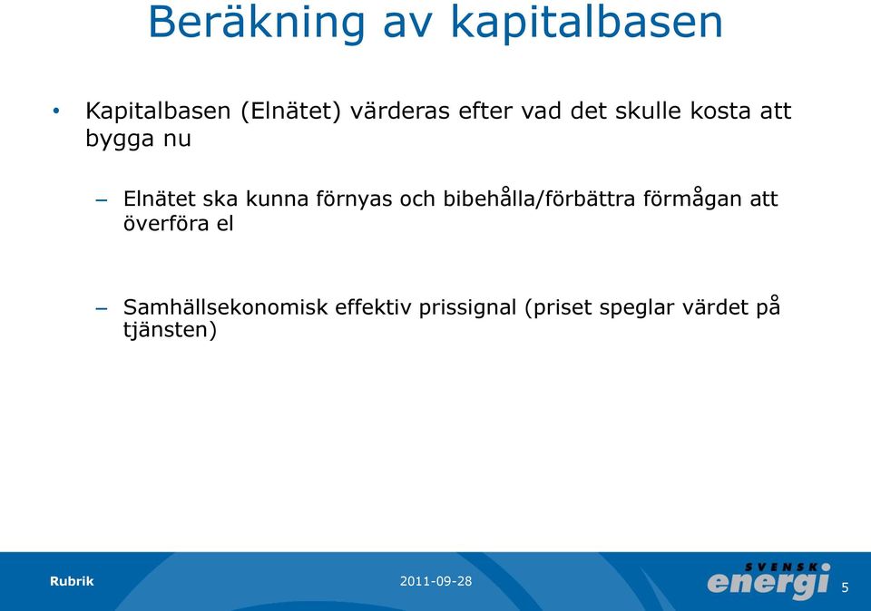 förnyas och bibehålla/förbättra förmågan att överföra el