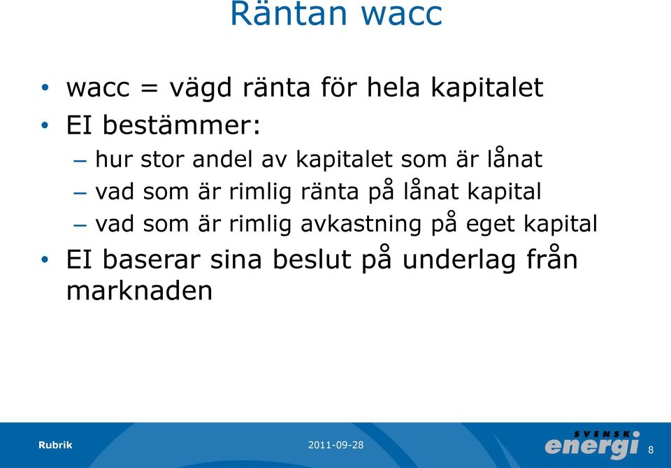 är rimlig ränta på lånat kapital vad som är rimlig