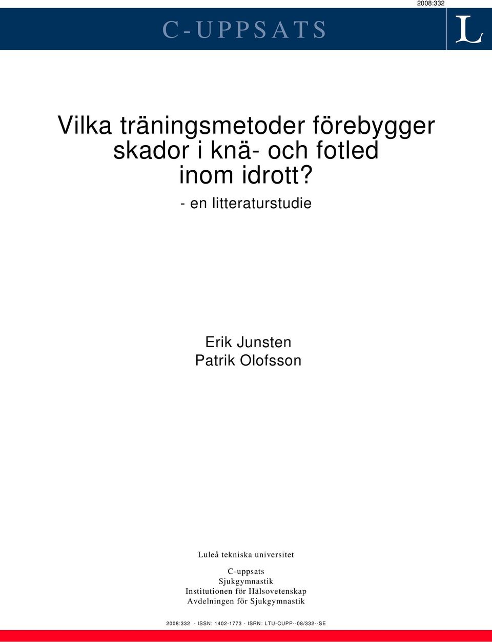 - en litteraturstudie Erik Junsten Patrik Olofsson Luleå tekniska universitet