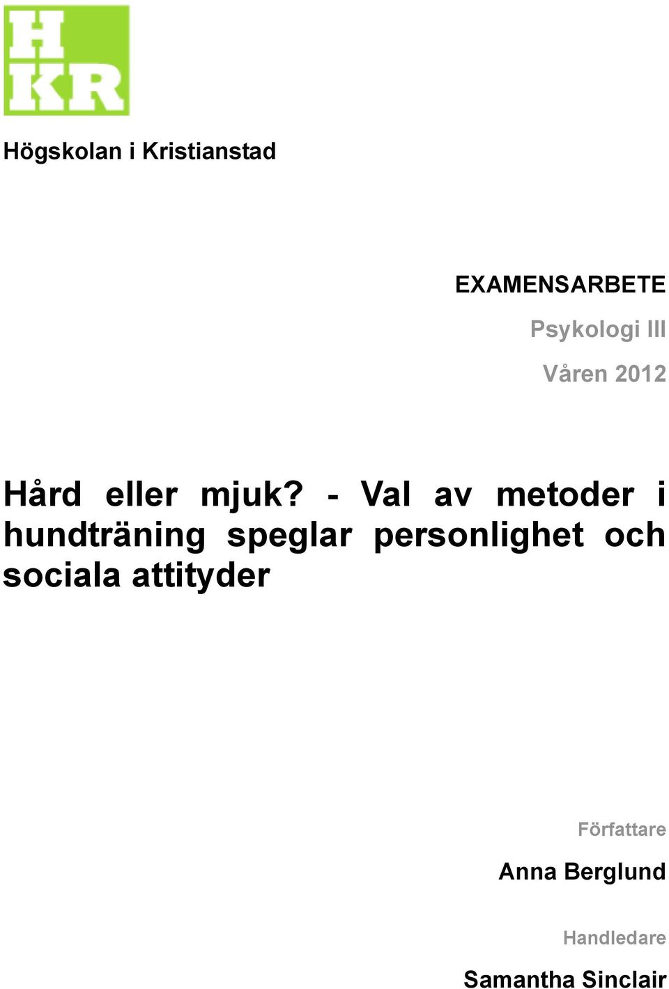 - Val av metoder i hundträning speglar personlighet