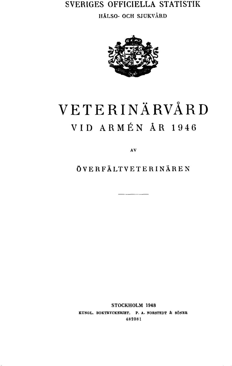 AV ÖVERFÄLTVETERINÄREN STOCKHOLM 1948