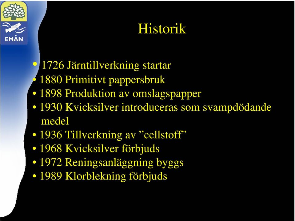 som svampdödande medel 193 Tillverkning av cellstoff 198