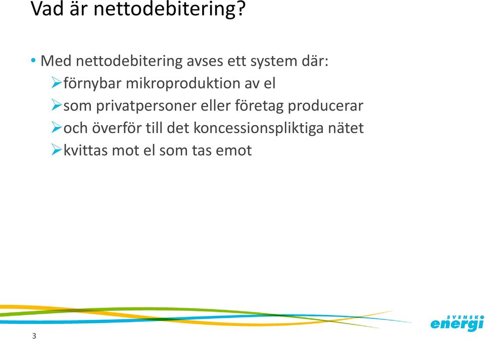 mikroproduktion av el som privatpersoner eller företag