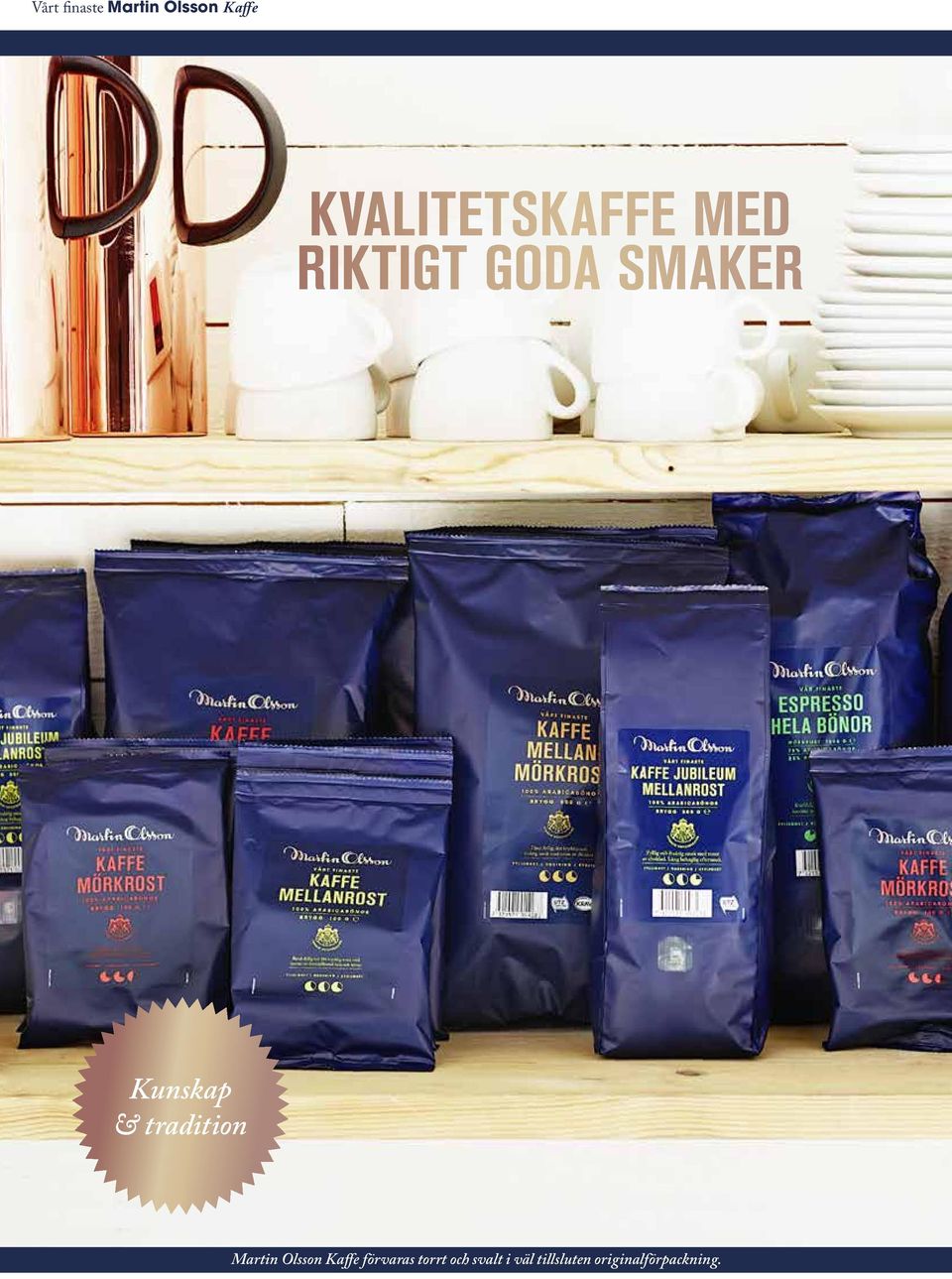 Olsson Kaffe förvaras torrt och